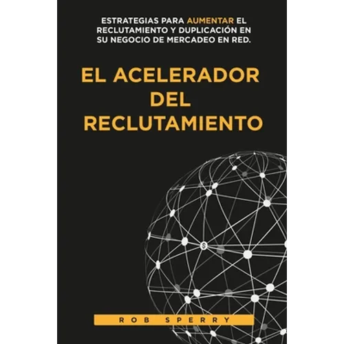 El Acelerador del Reclutamiento - Paperback