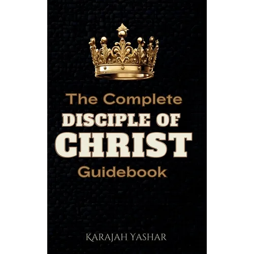 The Complete Disciple of Christ Guidebook - Hardcover