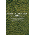 Nuclear Armament and Disarmament: South Africa's Nuclear Experience