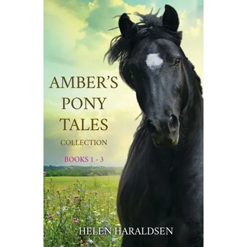 Amber's Pony Tales Collection: Books 1 - 3 - Paperback