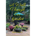 A Walk Through Our Garden - Paperback