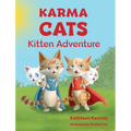 Karma Cats Kitten Adventure - Hardcover