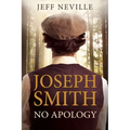 Joseph Smith: No Apology - Paperback