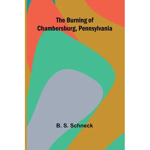The Burning Of Chambersburg, Pennsylvania