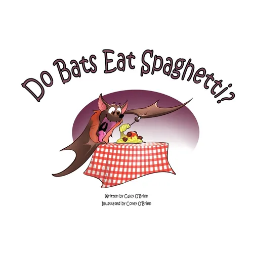 Do Bats Eat Spaghetti? - Hardcover