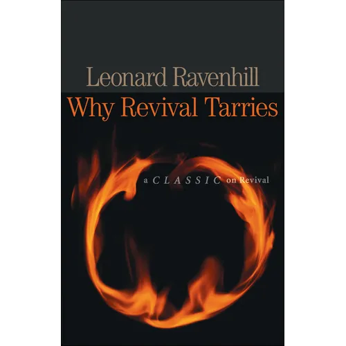 Why Revival Tarries: A Classic on Revival - Paperback