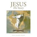 Jesus: His Story - Paperback