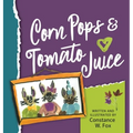 Corn Pops & Tomato Juice - Hardcover