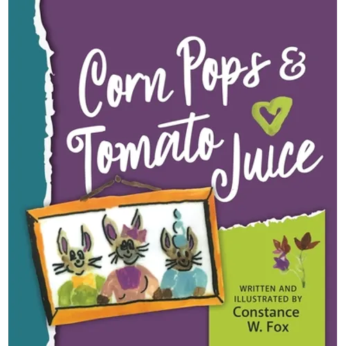Corn Pops & Tomato Juice - Hardcover
