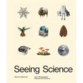 Seeing Science: How Photography Reveals the Universe - Hardcover