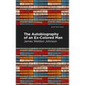 The Autobiography of an Ex-Colored Man - Paperback
