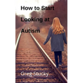 How to Start Looking at Autism - Paperback