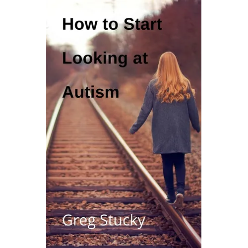 How to Start Looking at Autism - Paperback