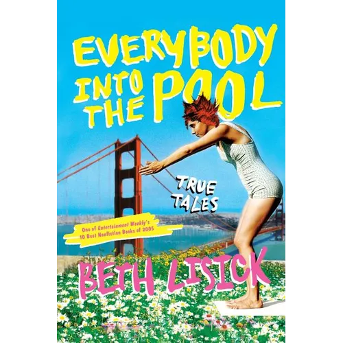 Everybody Into the Pool: True Tales - Paperback