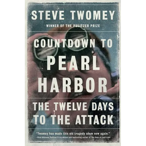 Countdown to Pearl Harbor: The Twelve Days to the Attack - Paperback