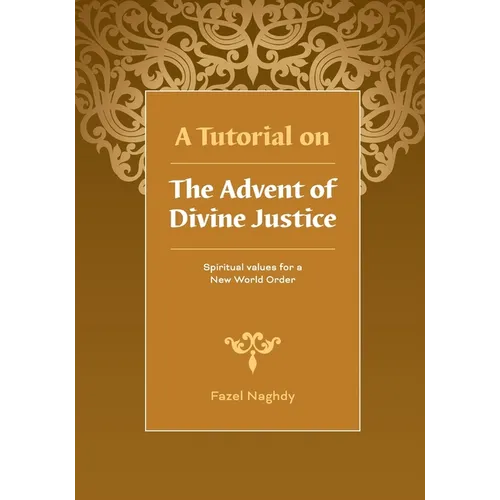 A Tutorial on the Advent of Divine Justice - Paperback