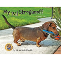 My Pal Stroganoff: A Doxie's Tail - Paperback
