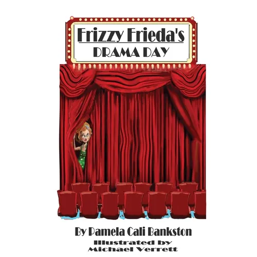 Frizzy Frieda's Drama Day: Third Book In The Frizzy Frieda Trilogy - Paperback