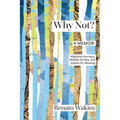 Why Not?: Migration Journeys, Melodic Strides, and Quests for Meanings - Paperback