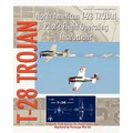 North American T-28 Trojan Pilot's Flight Operating Instructions - Paperback