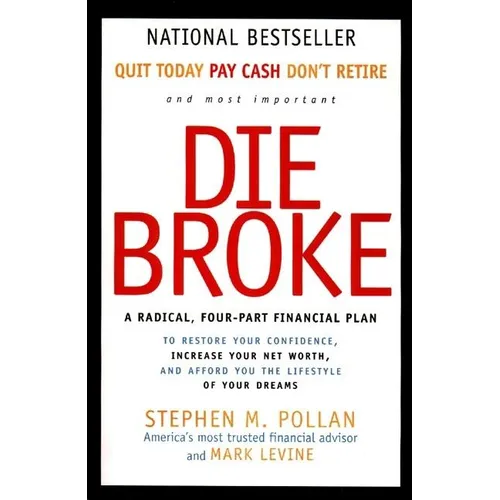 Die Broke: A Radical Four-Part Financial Plan - Paperback