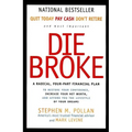 Die Broke: A Radical Four-Part Financial Plan - Paperback