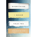 Everything I Never Told You - Hardcover