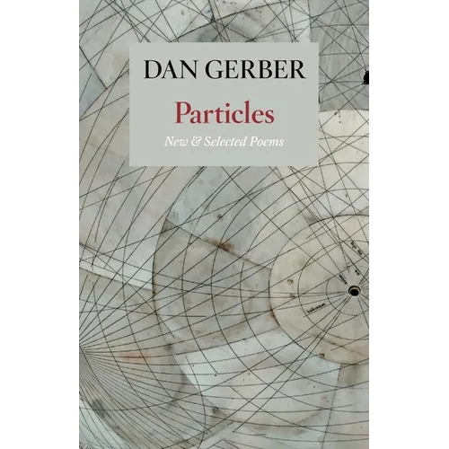 Particles: New and Selected Poems - Paperback