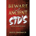 Beware of Ancient STD's: Spiritually Transmitted Demons - Paperback