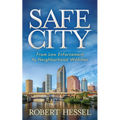 Safe City: From Law Enforcement to Neighborhood Watches - Paperback