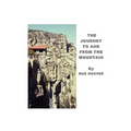 The Journey to and from the Mountain - Paperback