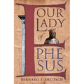 Our Lady of Ephesus - Paperback
