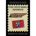 Tennessee Post Office Mural Guidebook - Paperback