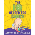 The IQ Helper for Babies: Activity Book 1 Year Old - Paperback