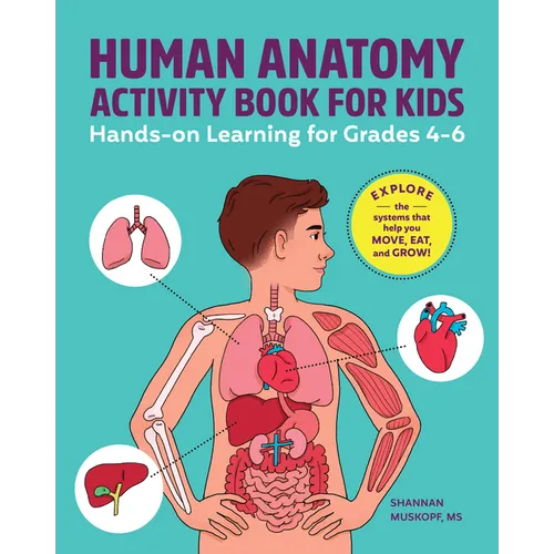 Human Anatomy Activity Book for Kids: Hands-On Learning for Grades 4-6 - Paperback