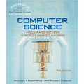Computer Science: An Illustrated History of the World's Smartest Machines (100 Ponderables) - Hardcover