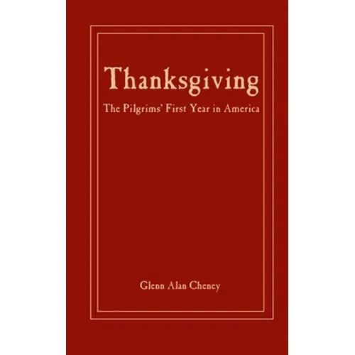 Thanksgiving: The Pilgrims' First Year in America