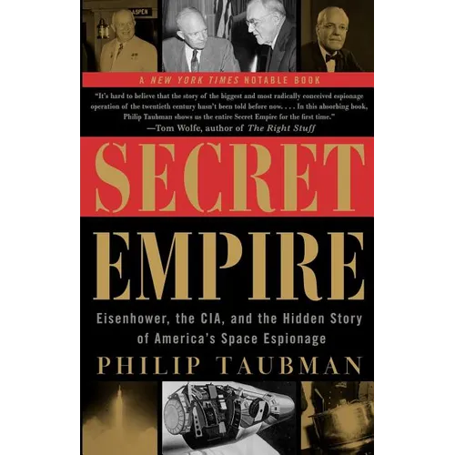 Secret Empire: Eisenhower, the CIA, and the Hidden Story of America's Space Espionage