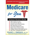 Medicare for You: A Smart Person's Guide - Paperback