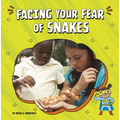 Facing Your Fear of Snakes - Paperback