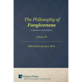 Philosophy of Forgiveness: Vol III - Paperback