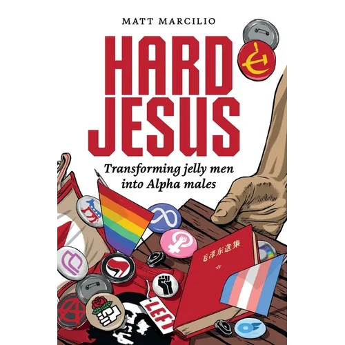 Hard Jesus: Transforming jelly men into Alpha males - Paperback