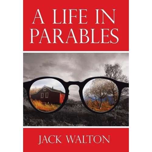 A Life in Parables - Hardcover