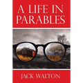A Life in Parables - Hardcover