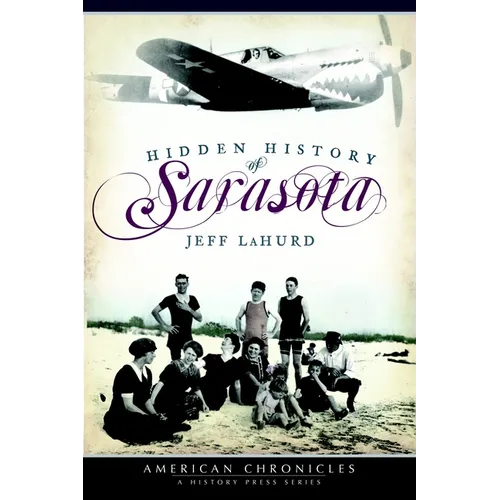 Hidden History of Sarasota - Paperback