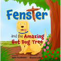 Fenster and the Amazing Hotdog Tree - Paperback