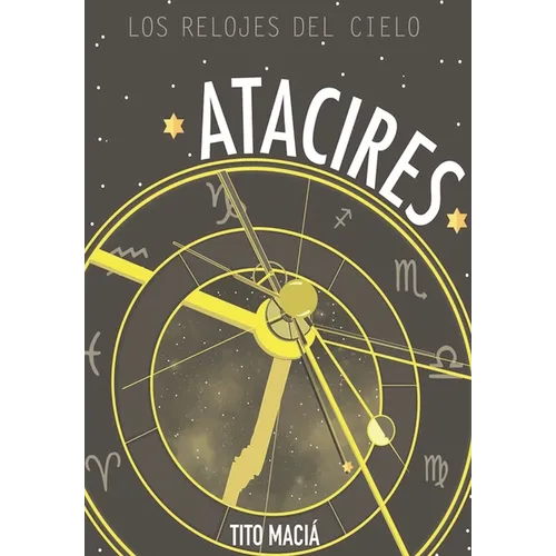 Atacires: Los relojes del cielo - Paperback
