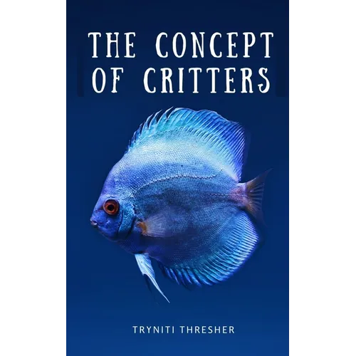 The Concept of Critters - Paperback