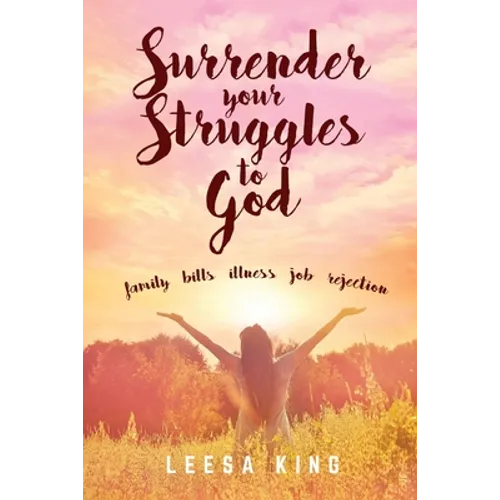 Surrender Your Struggles To God - Paperback