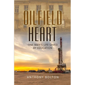 Oilfield Heart: One Man's Life Saved by Education - Paperback